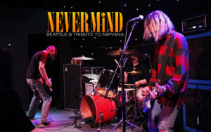 Nevermind - Nirvana Tribute
